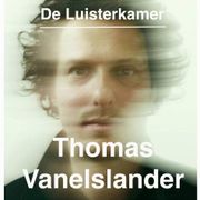 De Luisterkamer 019 - Thomas Vanelslander