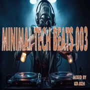 - Minimal Tech Beats 003 -