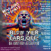 Blow Yer Ears Off (A Bit of a Rave)