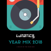 LUNATICS YEAR END MIXTAPE '18