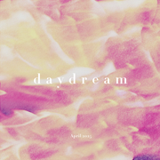 Daydream - April 2025