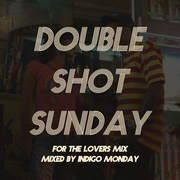 Indigo Monday - For the lovers mix