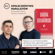 Sławomir Sierakowski, Przemysław Sadura: Społeczeństwo populistów | Audiobook - fragment