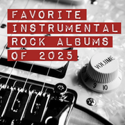 Favorite Instrumental Rock Albums of 2025