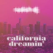 California Dreamin'