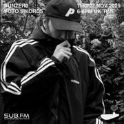 SUB FM - BunZer0 & Yoto Swords - 27 11 2025