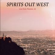 Spirits out west (live from Phoenix, AZ)