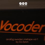 Analog Sweden Mixtape 1 - Vocoder Extravaganza by DJ Zyron - side A