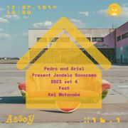ASSOY 16.2 >  pedro and ariel present #jendelasonorama 2023 set 4 featuring Kei Watanabe