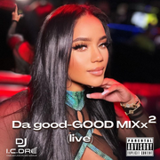 Da good-GOOD MIXx  2 (live)