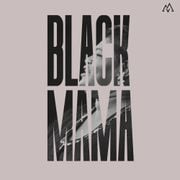 Black Mama Pt. 1 - Black Music