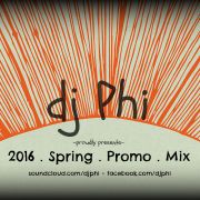 dj Phi - 2016 Spring Promo Mix