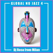 DJ Rosa from Milan - Global Nu Jazz 4