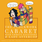 The Clockwork Cabaret, Episode 779
