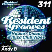 Residentclubber Sessions: Resident Grooves #311 by Andy B