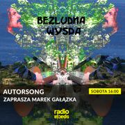 AUTORSONG #16 x Marek Gałązka x radiospacja [25-06-2022]