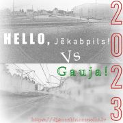 Hello, Jēkabpils! vs Gauja! 2023