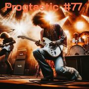 #77 Progtastic (15/09/25)