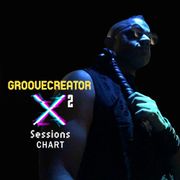 Groovecreator - X Sessions 2 (DEC 2024)
