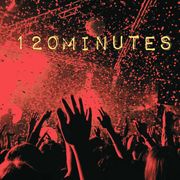 120 Minutes radio show  07 / 09 / 2024
