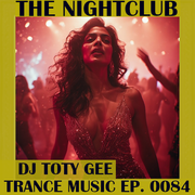 The Nightclub Trance Music Ep. 0084