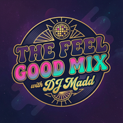 The Feel Good Mix with DJ Madd-December 14, 2025