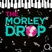 The Morley Drop - Show 31