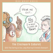 The Clockwork Cabaret, Episode 800