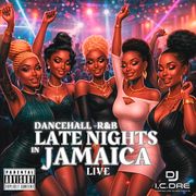 LATE NIGHTs in JAMAICA (Live)