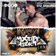 Mixtape Addict Show #40 with Stu Bangas