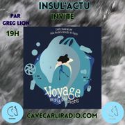 INSUL'ACTU S3 EP1 invite Voyage Au Delà Des Mers
