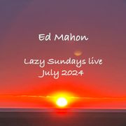 Lazy Sundays live July 24