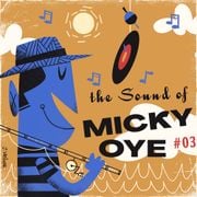 The Sound of Micky Oye #3