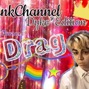 Pink Channel Dyke* Edition 16.05.2026