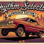 Rythm Selection Lowrider Edition