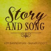 Hosted by Kim Bannerman & Shawn Pigott - Story and Song EP. 02