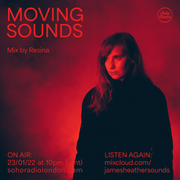 Moving Sounds with James Heather - A Mix by Resina (23/01/2022)
