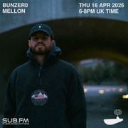 SUB FM - BunZer0 & Mellon - 16 04 2026