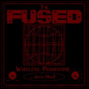 The Fused Wireless Programme - 24.01
