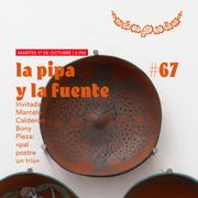 La pipa y la fuente #67 / 17102023 / Invitada: Marcela Calderón Bony
