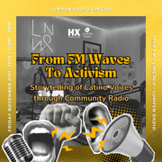 Lumpen Special • 11-21-2025 • FM Waves to Activism
