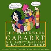 The Clockwork Cabaret, Episode 771