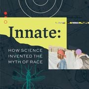 [Trailer] Innate: How Science Invented the Myth of Race