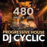 DJ Cyclic Show 480 – Progressive