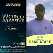 Dead Stare | World Massive with d.painter (07-19-2024)