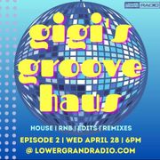 Gigi's Groove Haus ep.2