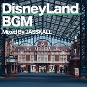 ディズニーランド BGM  / Disney Park BGM Mix