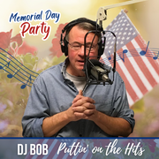DJ Bob: A Memorial Day Party, 5.21.25