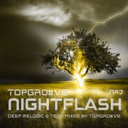 TOPGRO#VE Nightflash No 7 - Deep Melodic and Tech