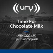 Time For Chocolate Milk 22/04/2026